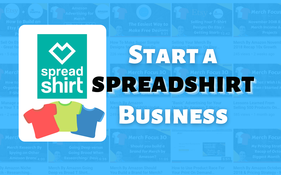 How To Get Started with Selling On Spreadshirt