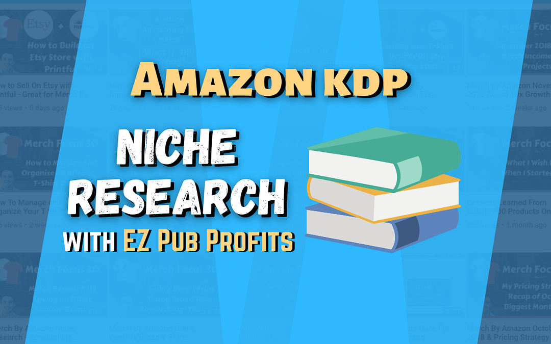 Amazon KDP Ideas Made Easy With EZ Pub Profits