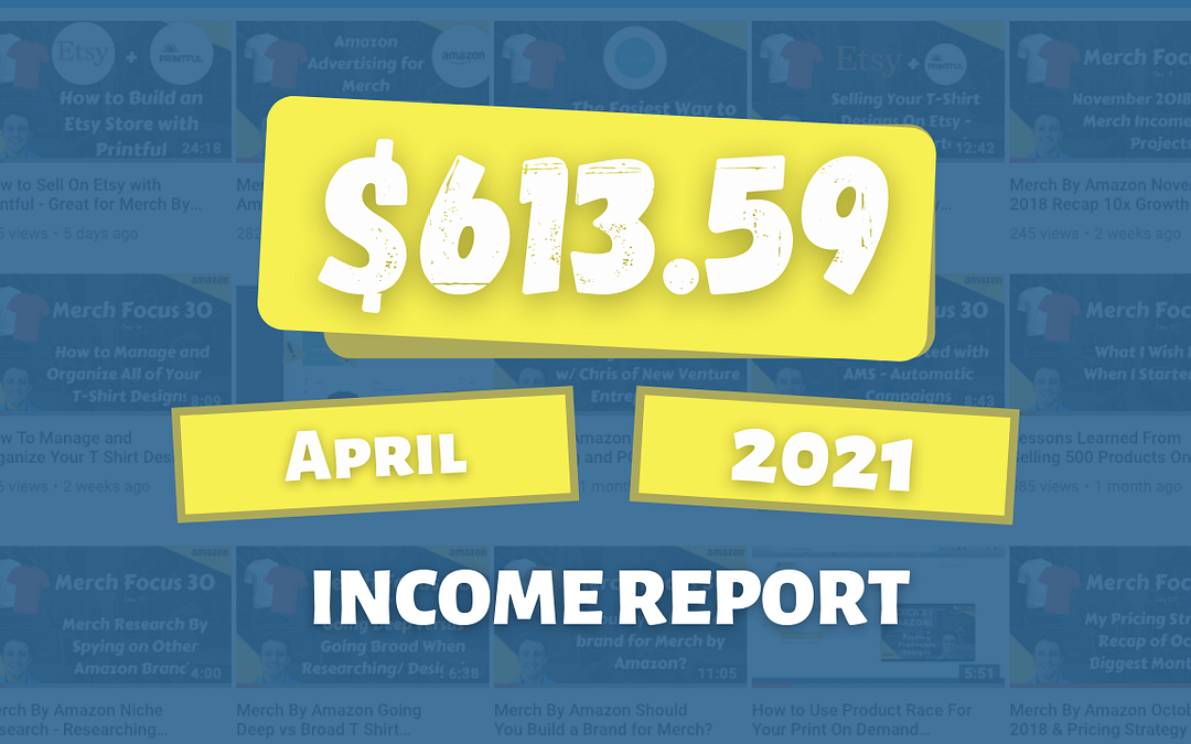 💸 Online Income Report for April 2021: How I Earned $613.59