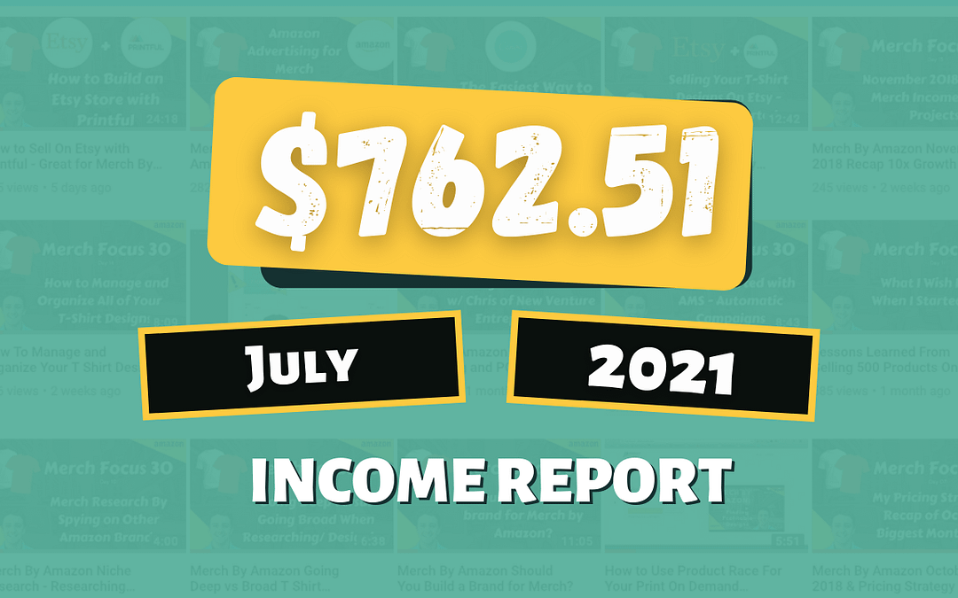 Side Hustle Income Report for July 2021: How I Earned $762.51 💸