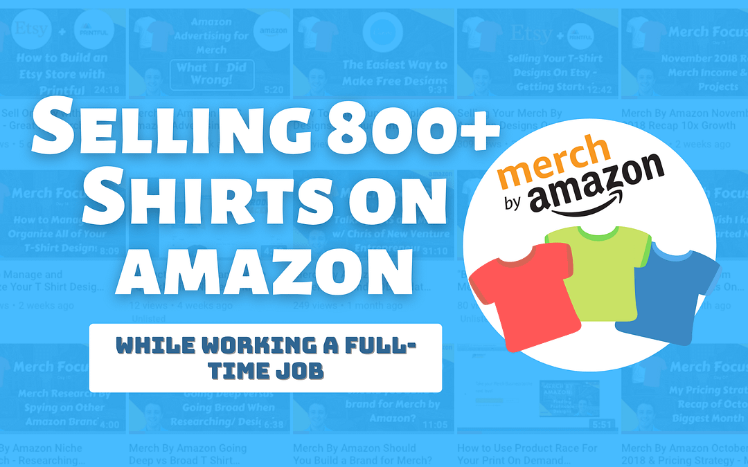 How I Sold 800+ T-Shirts On Amazon and Made $1700 + In Royalties in 2019
