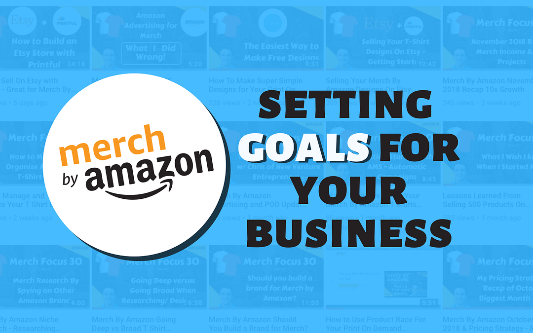 Merch By Amazon and Print On Demand 60 Day Goal Setting