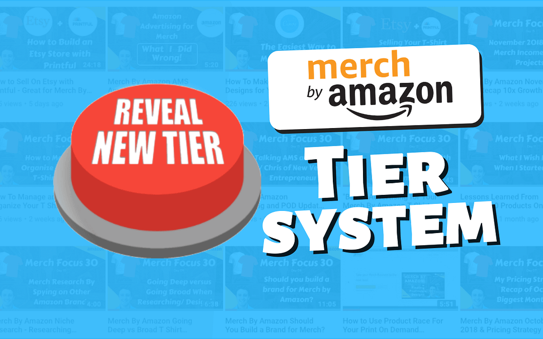 Merch by Amazon Tier System